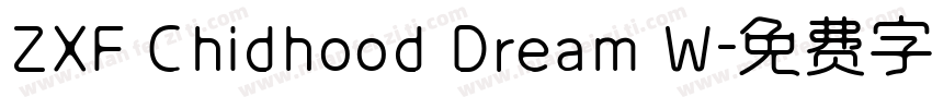 ZXF Chidhood Dream W字体转换